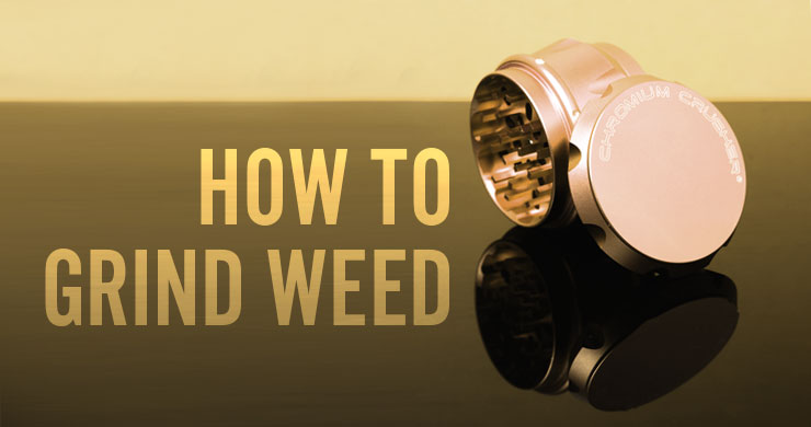 How to Grind Weed